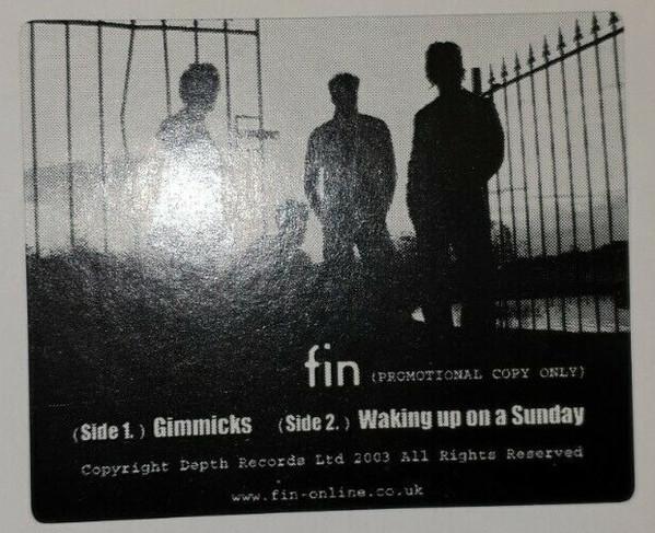 Fin  - Gimmicks / Waking Up On A Sunday