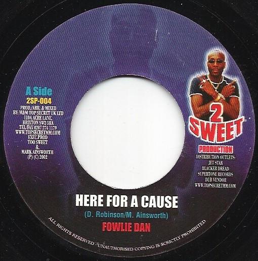 Fowlie Dan, Wayne Lyrics - Here For A Cause / Blaze The Fire