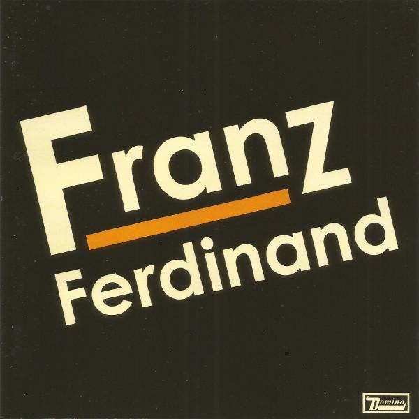 Franz Ferdinand - Franz Ferdinand