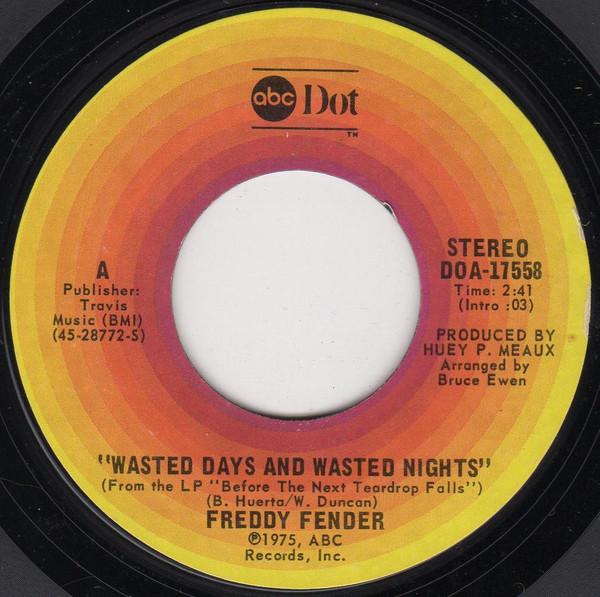 Freddy Fender  - Wasted Days And Wasted Nights