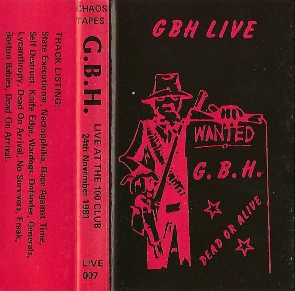 G.B.H. - GBH Live At The 100 Club 24th November 1981