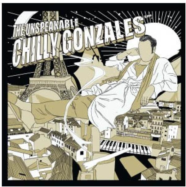 Gonzales - The Unspeakable Chilly Gonzales