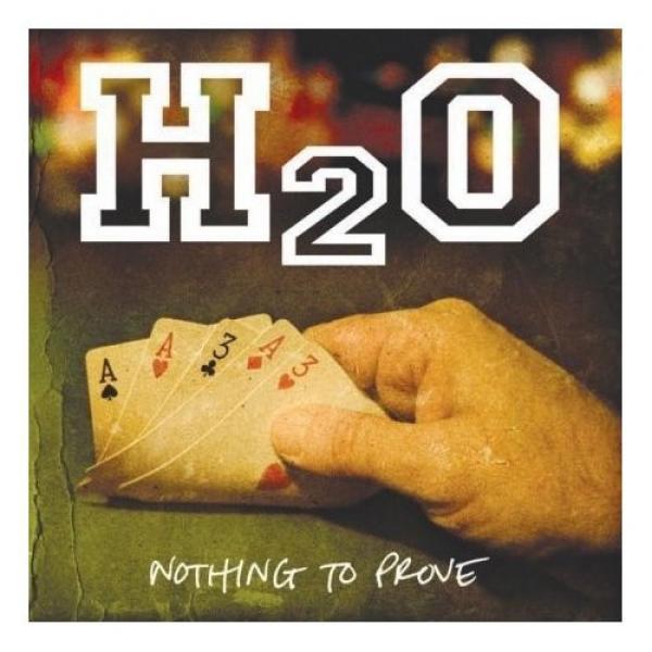 H2O  - Nothing To Prove