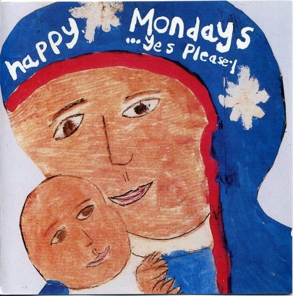 Happy Mondays - ...Yes Please!