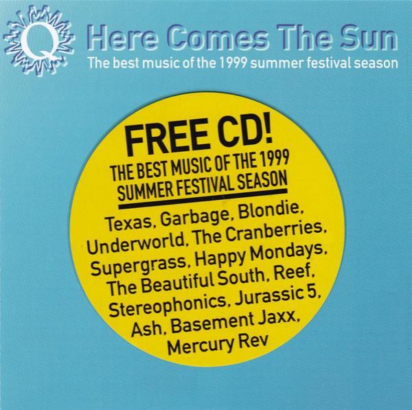  - Here Comes The Sun (The Best Music Of The 1999 Summer Festival Season)