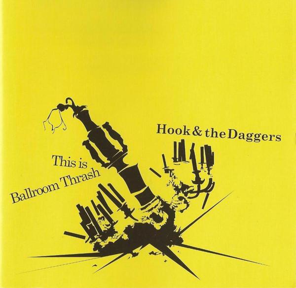 Hook And The Daggers - This Is Ballroom Thrash
