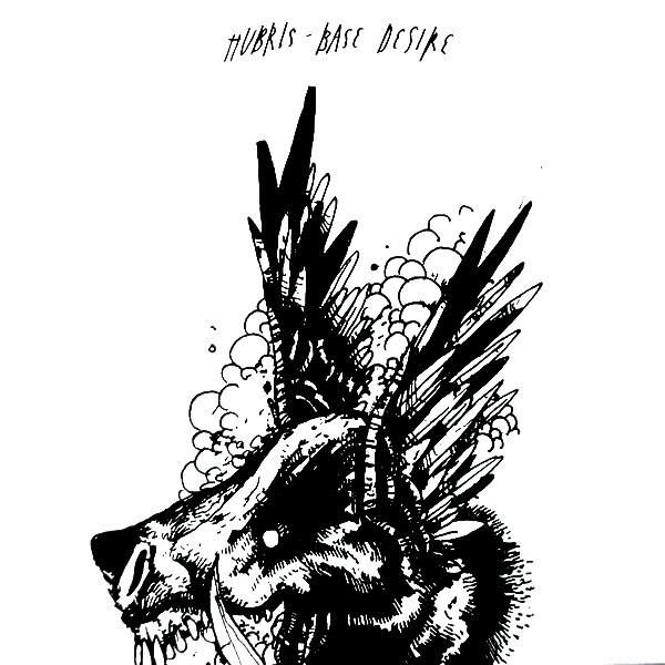 Hubris  - Base Desire