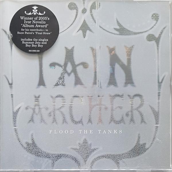 Iain Archer - Flood The Tanks
