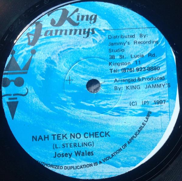 Josey Wales - Nah Tek No Check