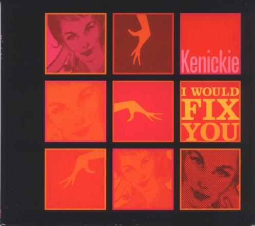 Kenickie - I Would Fix You