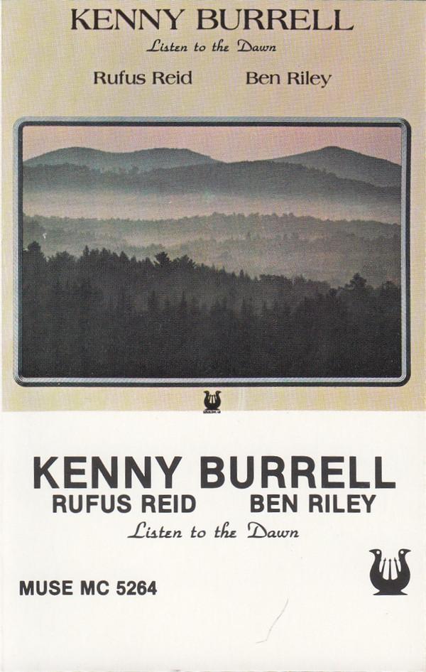 Kenny Burrell, Rufus Reid, Ben Riley - Listen To The Dawn