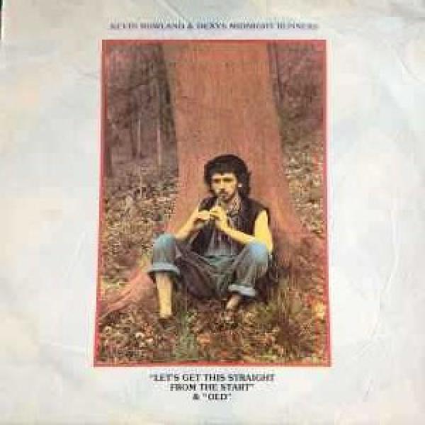 Kevin Rowland, Dexys Midnight Runners - Let's Get This Straight From The Start / Old