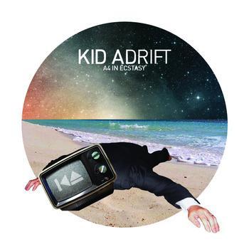 Kid Adrift - A4 In Ecstasy