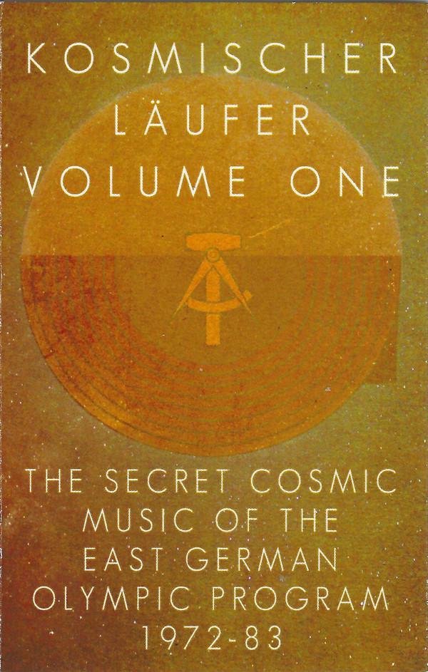 Kosmischer Läufer - The Secret Cosmic Music Of The East German Olympic Program 1972-83 - Volume One