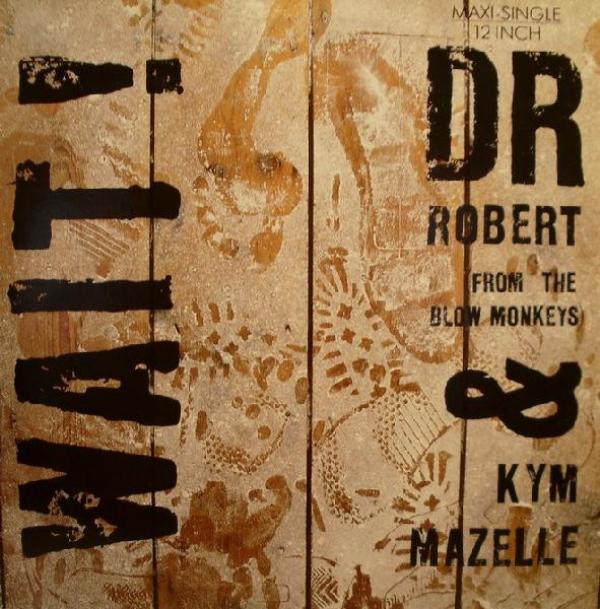 Kym Mazelle, Dr. Robert - Wait!