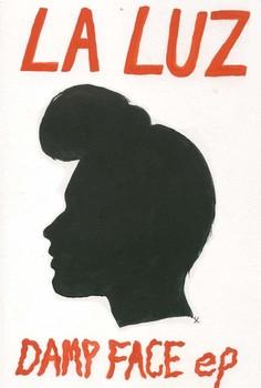 La Luz (2) - Damp Face