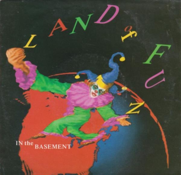 Land Of Fun - In The Basement