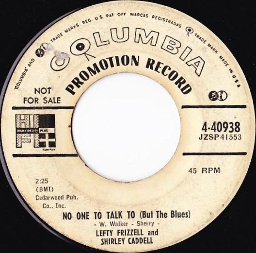 Lefty Frizzell, Shirley Caddell - No One To Talk To (But The Blues)