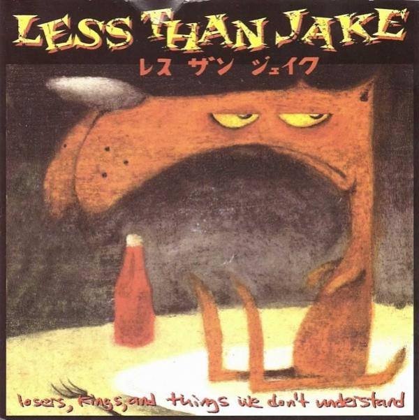 Less Than Jake - Losers, Kings, And Things We Don't Understand