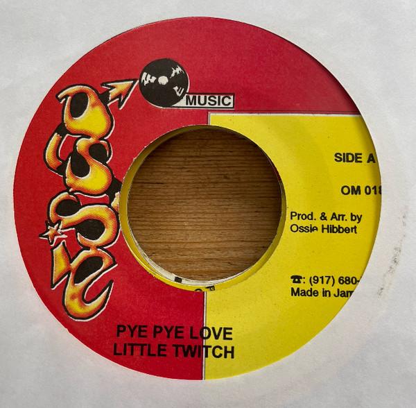 Little Twitch - Pye Pye Love
