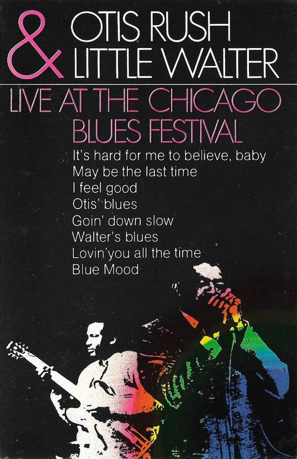 Little Walter, Otis Rush - Live At The Chicago Blues Festival