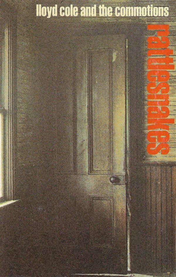 Lloyd Cole & The Commotions - Rattlesnakes