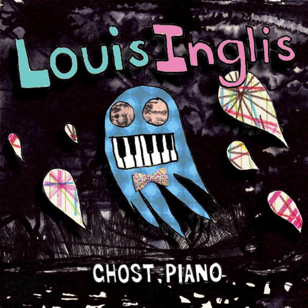 Louis Inglis - Ghost Piano / Maylands