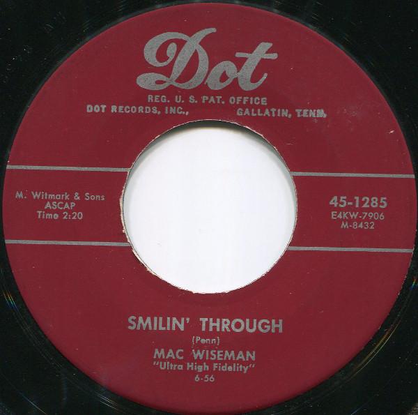 Mac Wiseman - Smilin' Through / I'm Drifting Back To Dreamland