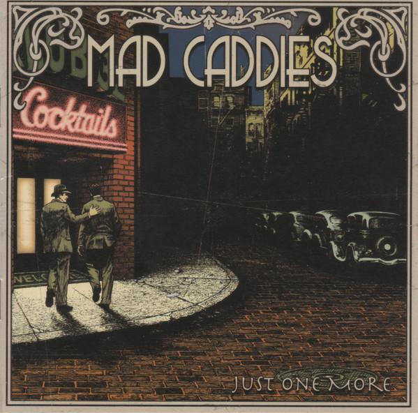 Mad Caddies - Just One More