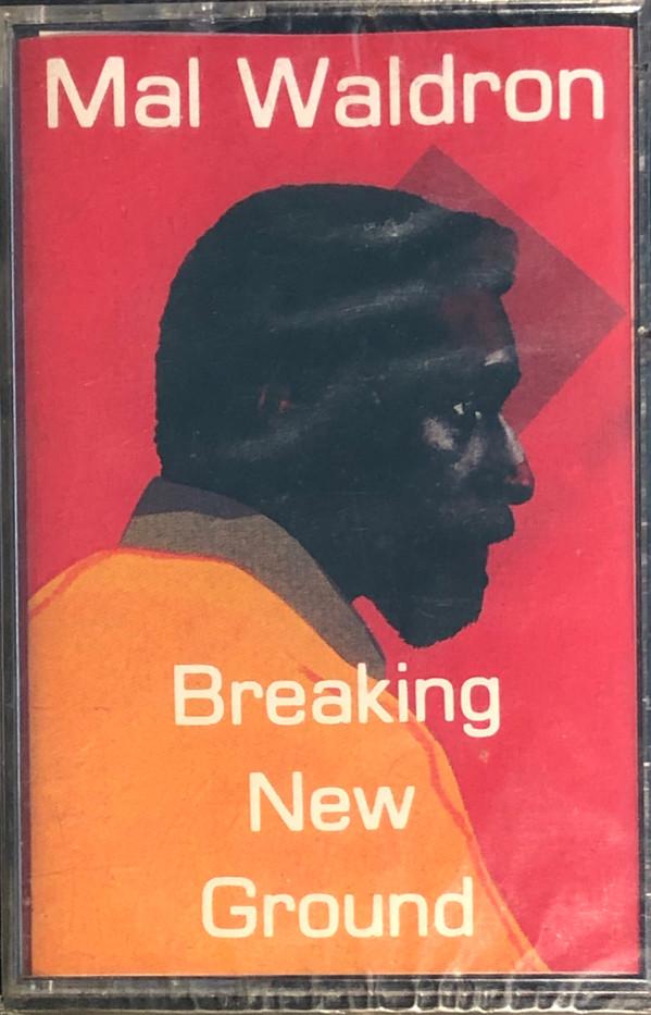 Mal Waldron - Breaking New Ground