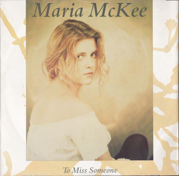 Maria McKee - To Miss Someone