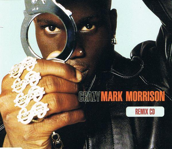 Mark Morrison - Crazy (Remix CD)