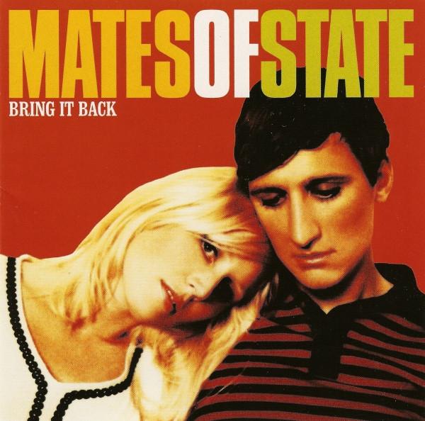 Mates Of State - Bring It Back