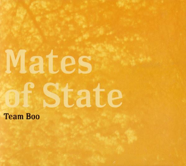 Mates Of State - Team Boo