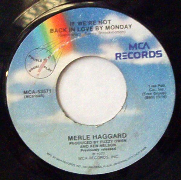 Merle Haggard - If We're Not Back In Love By Monday / Ramblin' Fever