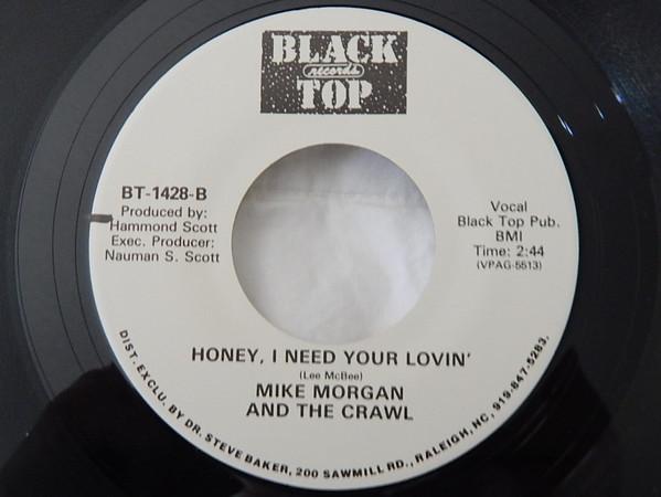 Mike Morgan & The Crawl - Just The Kind Of Man I Am / Honey, I Need Your Lovin'