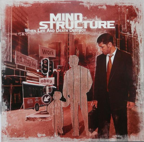Mind Structure - When Life And Death Destroy