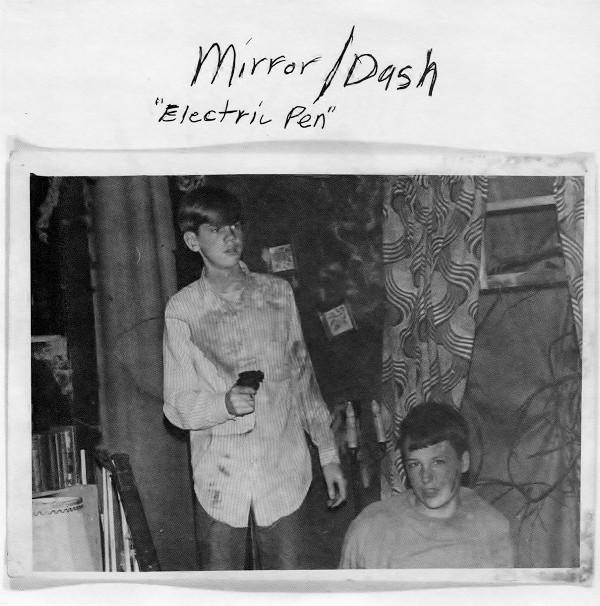 Mirror/Dash - Electric Pen / Gum