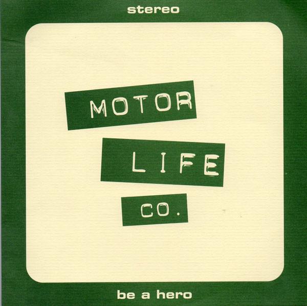 Motor Life Co. - Be A Hero