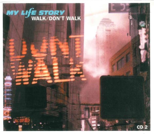 My Life Story - Walk/Don't Walk