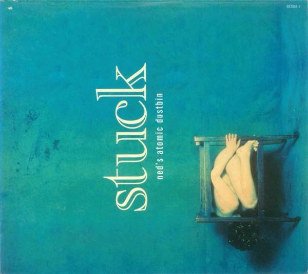 Ned's Atomic Dustbin - Stuck
