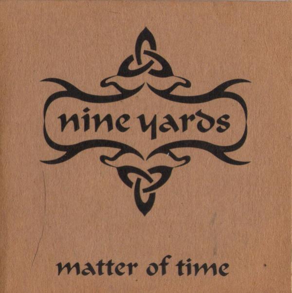 Nine Yards - Matter Of Time