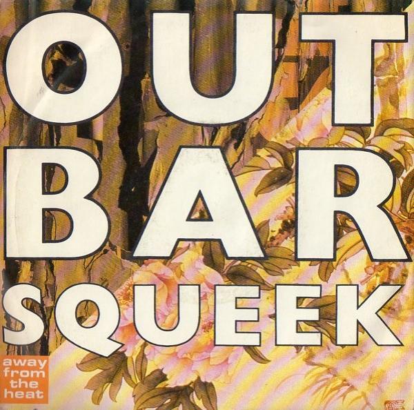 Outbar Squeek - Away From The Heat