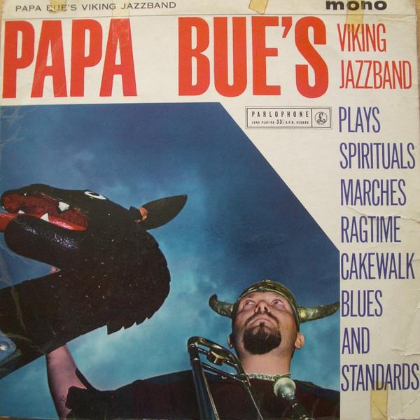 Papa Bue's Viking Jazz Band - Plays Spirituals, Marches, Ragtime, Cakewalk, Blues And Standards