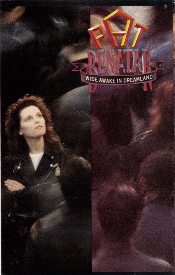Pat Benatar - Wide Awake In Dreamland