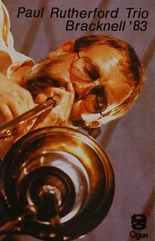 Paul Rutherford Trio - Bracknell '83