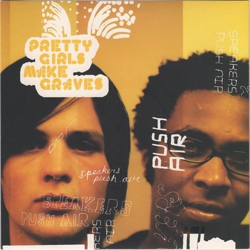 Pretty Girls Make Graves - Speakers Push The Air
