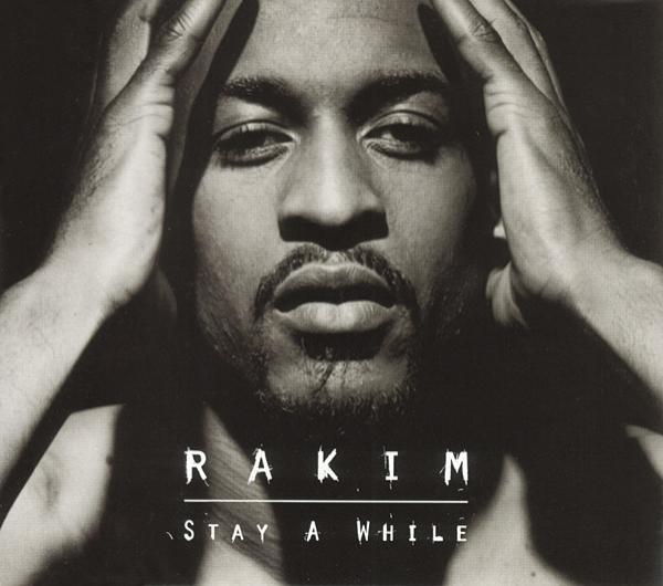Rakim - Stay A While