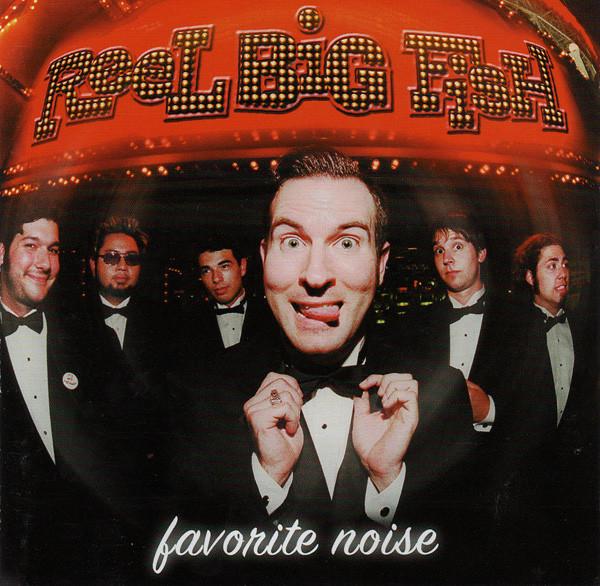 Reel Big Fish - Favorite Noise