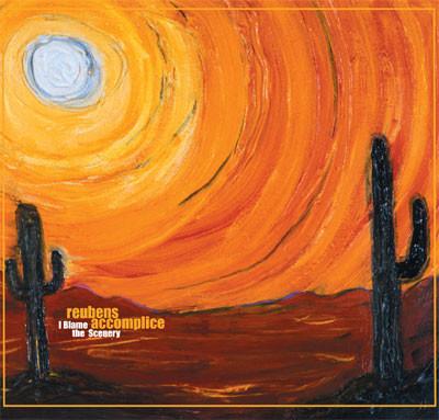 Reubens Accomplice - I Blame The Scenery
